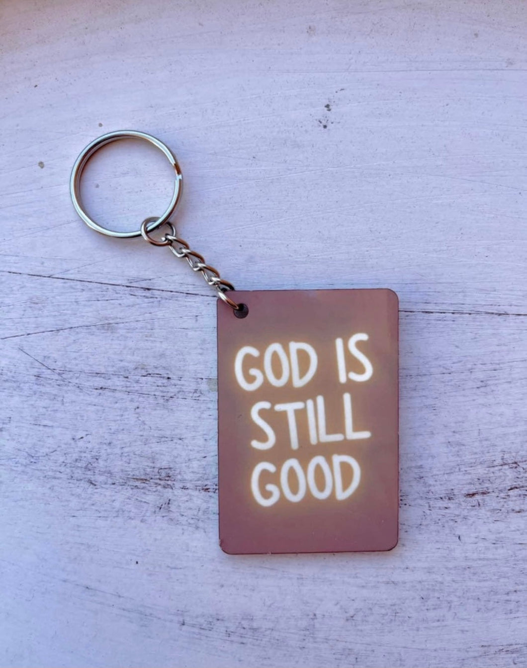 God is Still Good Keychain